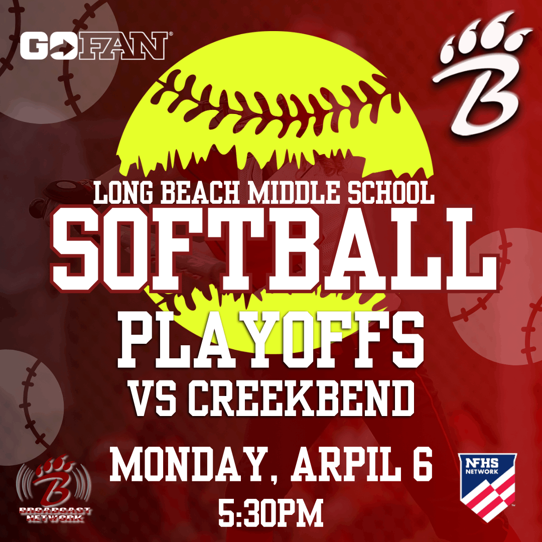 Promotional graphic for Long Beach Middle School softball playoffs. A large yellow softball with red stitching fills the background with a faint action photo of a player. Bold text reads “Long Beach Middle School Softball Playoffs vs Creekbend, Monday, April 6, 5:30 PM.” Logos for GoFan, B Broadcast Network, and NFHS Network appear at the bottom.